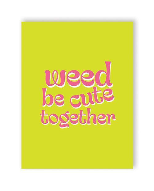 product image, Weed Be Cute 420 Greeting Card - SEXYEONE