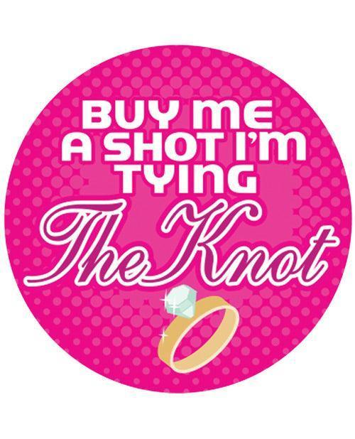 product image, Buy Me A Shot I'm Tying The Knot - 3" Button - SEXYEONE