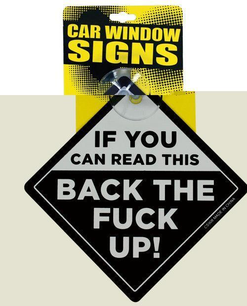 product image, If You Can Read This Back The Fuck Up Car Window Signs - SEXYEONE