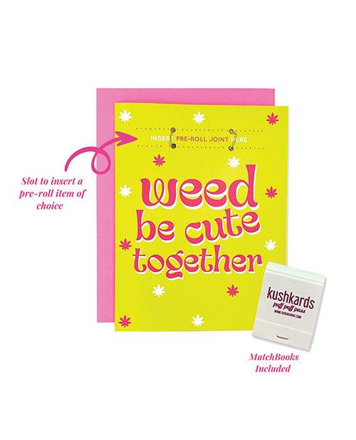 image of product,Weed Be Cute Greeting Card w/Matchbook - SEXYEONE
