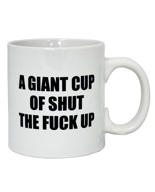 product image, Attitude Mug A Giant Cup Of Shut The Fuck Up - 22 Oz - SEXYEONE