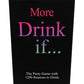 More Drink If Card Game - SEXYEONE