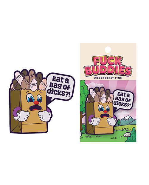 product image, Wood Rocket Fuck Buddies Eat A Bag Of Dicks Pin - Multi Color - SEXYEONE